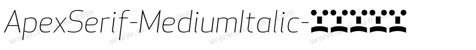 ApexSerif-MediumItalic字体转换