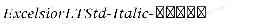 ExcelsiorLTStd-Italic字体转换
