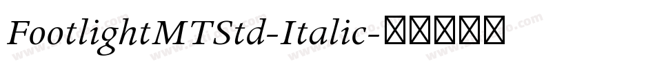 FootlightMTStd-Italic字体转换