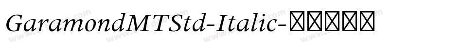 GaramondMTStd-Italic字体转换
