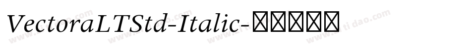 VectoraLTStd-Italic字体转换