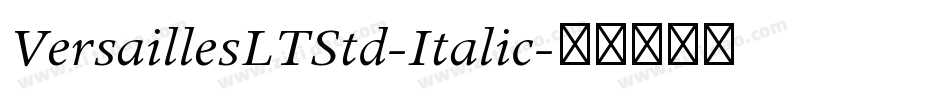 VersaillesLTStd-Italic字体转换