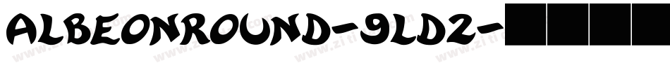 AlbeonRound-9Ld2字体转换
