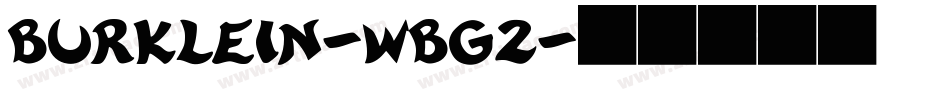 Burklein-wBG2字体转换