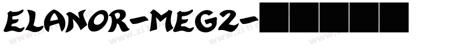 Elanor-mEG2字体转换