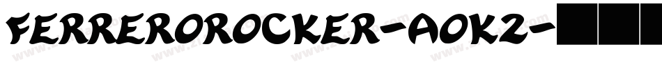 FerreroRocker-AOK2字体转换