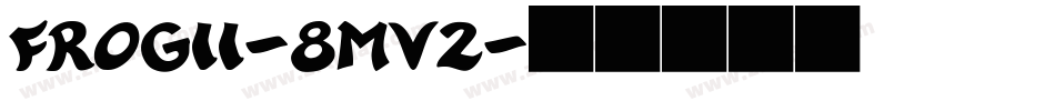 Frogii-8Mv2字体转换