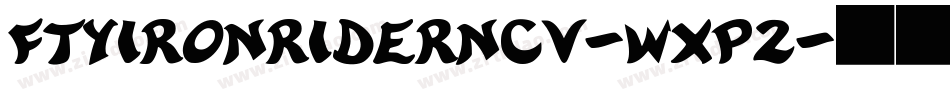 FtyIronriderNcv-wxP2字体转换