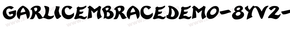 Garlicembracedemo-8Yv2字体转换