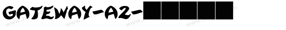 Gateway-A2字体转换