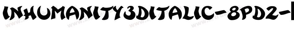 Inhumanity3DItalic-8pd2字体转换