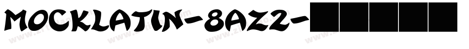MockLatin-8AZ2字体转换