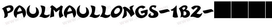 PaulmaulLongs-1B2字体转换