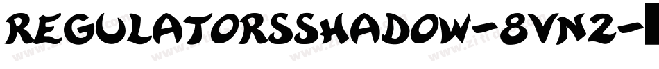 RegulatorsShadow-8vn2字体转换