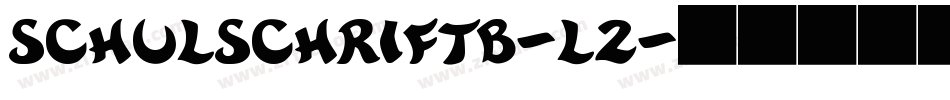 SchulschriftB-L2字体转换