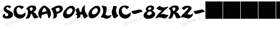 Scrapoholic-8zR2字体转换