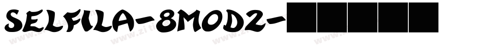 Selfila-8MOD2字体转换