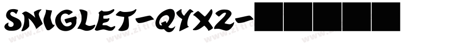 Sniglet-qYX2字体转换