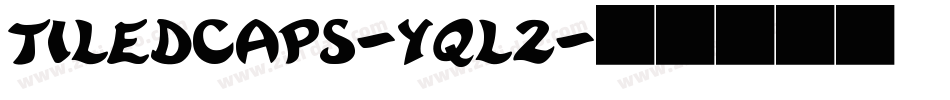 TiledCaps-yql2字体转换