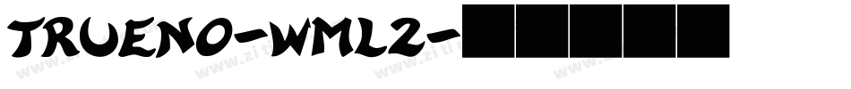 Trueno-wml2字体转换