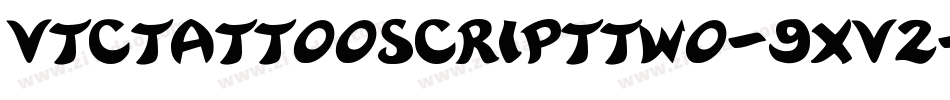 Vtctattooscripttwo-9xv2字体转换