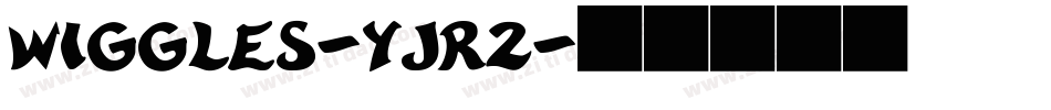 Wiggles-yjr2字体转换