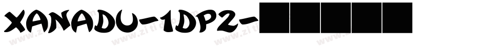 Xanadu-1Dp2字体转换