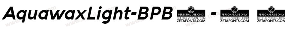 AquawaxLight-BPB5字体转换