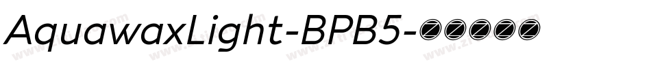 AquawaxLight-BPB5字体转换