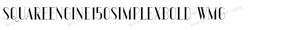 SquareEngine150SimplexBold-WMG字体转换