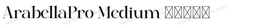 ArabellaPro-Medium字体转换