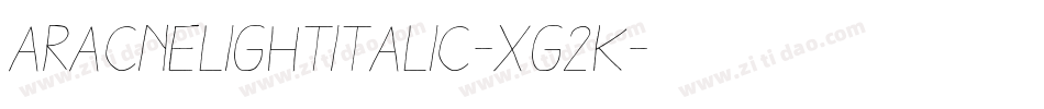 AracneLightItalic-Xg2K字体转换