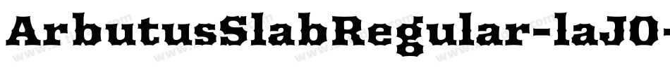 ArbutusSlabRegular-laJ0字体转换