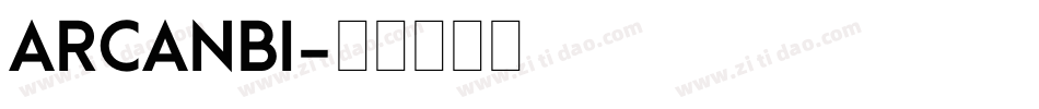 ARCANBI字体转换