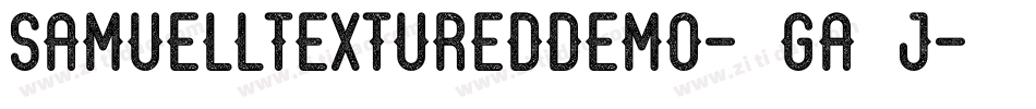 SamuellTexturedDemo-1Ga6j字体转换 SamuellTexturedDemo-1Ga6j字体转换