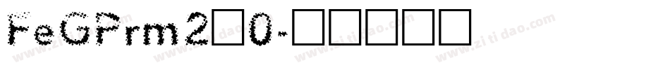 FeGPrm2_0字体转换