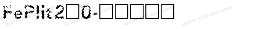 FePIit2_0字体转换