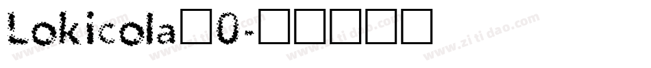 Lokicola_0字体转换