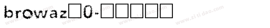 browaz_0字体转换