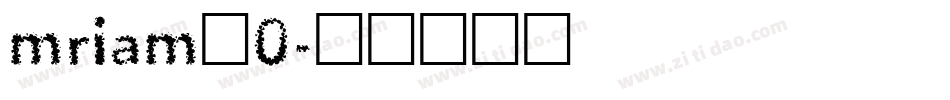 mriam_0字体转换