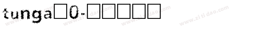 tunga_0字体转换