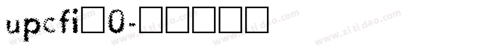 upcfi_0字体转换
