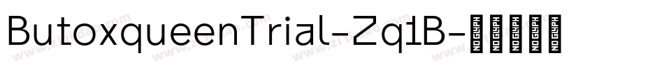 ButoxqueenTrial-Zq1B字体转换