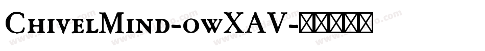 ChivelMind-owXAV字体转换