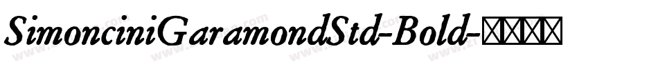 SimonciniGaramondStd-Bold字体转换