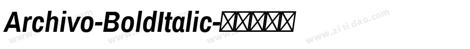 Archivo-BoldItalic字体转换