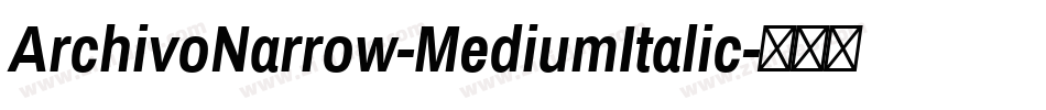 ArchivoNarrow-MediumItalic字体转换
