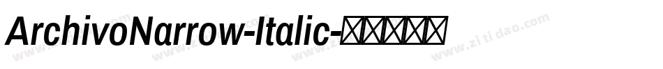 ArchivoNarrow-Italic字体转换
