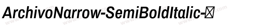 ArchivoNarrow-SemiBoldItalic字体转换