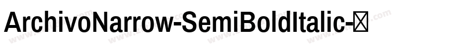 ArchivoNarrow-SemiBoldItalic字体转换